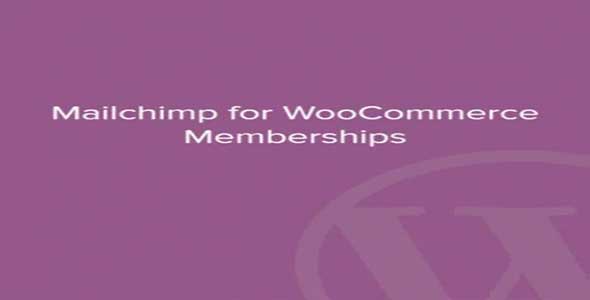 Mailchimp for WooCommerce Memberships nulled plugin