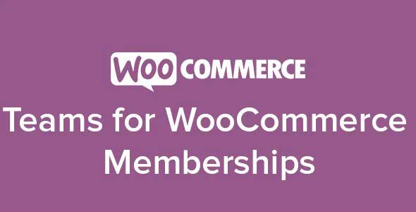 Teams for WooCommerce Memberships nulled plugin