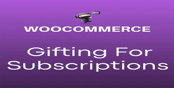 Gifting for Woo Subscriptions nulled plugin