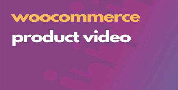 Product Video for WooCommerce nulled plugin